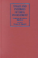 Stages and pathways of drug involvement examining the gateway hypothesis /
