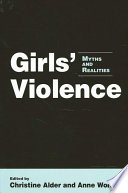 Girls' violence myths and realities /