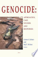 Genocide approaches, case studies, and responses /