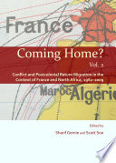 Coming Home? conflict and postcolonial return migration in the context of France and North Africa, 1962-2009 /