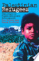 Palestinian refugees challenges of repatriation and development /