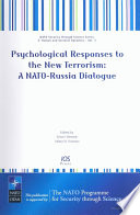 Psychological responses to the new terrorism a NATO-Russia dialogue /