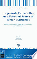 Large-scale victimisation as a potential source of terrorist activities importance of regaining security in post-conflict societies /