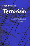 High-impact terrorism proceedings of a Russian-American workshop.