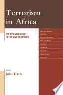 Terrorism in Africa the evolving front in the War on Terror /