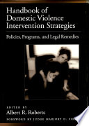 Handbook of domestic violence intervention strategies policies, programs, and legal remedies /