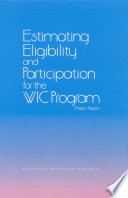 Estimating eligibility and participation for the WIC program phase I report /