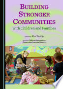 Building stronger communities with children and families /