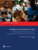 Children and youth in crisis protecting and promoting human development in times of economic shocks /