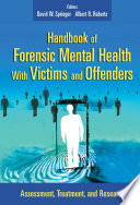 Handbook of forensic mental health with victims and offenders assessment, treatment, and research /