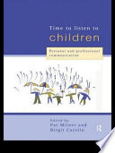 Time to listen to children personal and professional communication /
