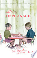 After the orphanage life beyond the children's home /