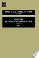 Studies in law, politics, and society the death penalty dying? /