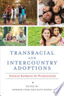 Transracial and intercountry adoptions : cultural guidance for professionals /