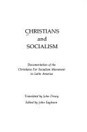 Christians and socialism : documentation of the christians for socialism movement in Latin America /