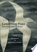 Concerning peace new perspectives on utopia /
