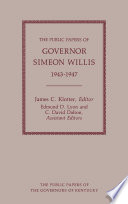 The public papers of Governor Simeon Willis, 1943-1947 /