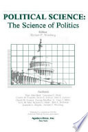 Political science the science of politics /