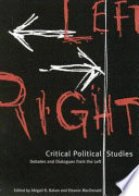 Critical political studies debates and dialogues from the left /