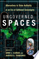 Ungoverned spaces alternatives to state authority in an era of softened sovereignty /