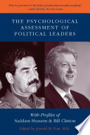 The psychological assessment of political leaders with profiles of Saddam Hussein and Bill Clinton /