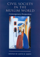 Civil society in the Muslim world contemporary perspectives /