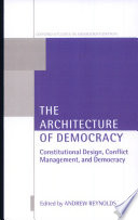 The architecture of democracy constitutional design, conflict management, and democracy /