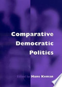 Comparative democratic politics a guide to contemporary theory and research /