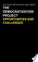 The democratization project opportunities and challenges /