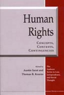 Human rights concepts, contests, contingencies /