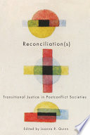 Reconciliation(s) transitional justice in postconflict societies /