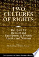 Two cultures of rights the quest for inclusion and participation in modern America and Germany /