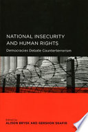National insecurity and human rights democracies debate counterterrorism /