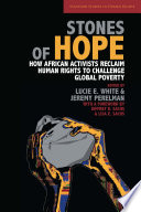 Stones of hope how African activists reclaim human rights to challenge global poverty /