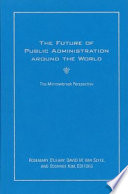 The future of public administration around the world the Minnowbrook perspective /