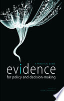 Evidence for policy and decision-making a practical guide /