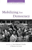 Mobilizing for democracy citizen action and the politics of public participation /