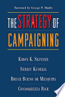 The strategy of campaigning lessons from Ronald Reagan and Boris Yeltsin /