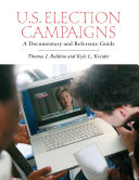 U.S. election campaigns a documentary and reference guide /