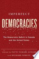 Imperfect democracies the democratic deficit in Canada and the United States /