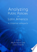 Analyzing public policies in Latin America : a cognitive approach /