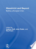 Maastricht and beyond building the European Union /