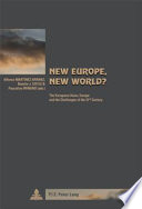 New Europe, new world? the European Union, Europe, and the challenges of the 21st century /