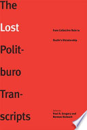 The lost Politburo transcripts from collective rule to Stalin's dictatorship /