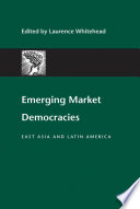 Emerging market democracies East Asia and Latin America /