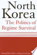 North Korea the politics of regime survival /
