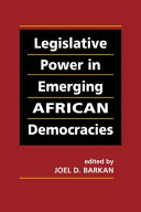 Legislative power in emerging African democracies /