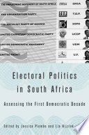 Electoral politics in South Africa assessing the first democratic decade /
