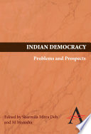 Indian democracy problems and prospects /
