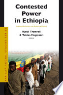 Contested power in Ethiopia traditional authorities and multi-party elections /